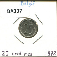 25 CENTIMES 1972 DUTCH Text BÉLGICA BELGIUM Moneda #BA337.E - 25 Cents