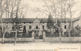 Montauban * Façade De L'école Normale , Hôpital Auxiliaire 105 - Montauban