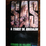 GERARD DE VILLIERS - SAS A  L'OUEST DE JERUSALEM - Plon