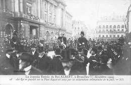 FAMILLES ROYALES - La Joyeuse Entrée Du Roi Albert à Bruxelles - 23 Décembre 1909 - Carte Postale Ancienne - Familles Royales