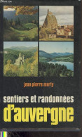 Sentiers Et Randonnées D'Auverge - Marty Jean-Pierre - 1978 - Auvergne
