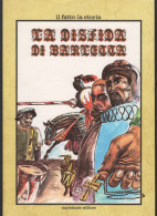LIBRO STORICO A FUMETTI - 1982 - LA DISFIDA DI BARLETTA - MARCIANTE EDITORE (STAMP266) - Storia