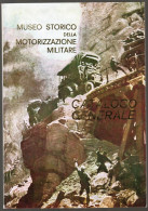 LIBRO ILLUSTRATO - CATALOGO GENERALE DEL MUSEO STORICO DELLA MOTORIZZAZIONE MILITARE - ANNO 1973 (STAMP267) - Italie