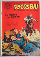 B226> PECOS BILL Albo D'Oro Mondadori N° 230 - XXV° Episodio < Il Ponte Della Morte > 7 OTTOBRE 1950 - First Editions