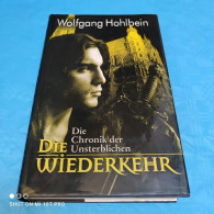 Wolfgang  Hohlbein - Die Chronik Der Unsterblichen - Die Wiederkehr - Fantasy