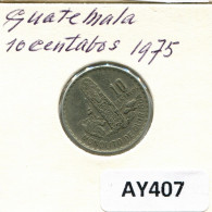 10 CENTAVOS 1975 GUATEMALA Pièce #AY407.F - Guatemala