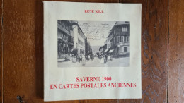 SAVERNE 67 Kill René Zabern Saverne 1900 En Cartes Postales Anciennes - Alsace