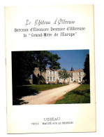 Le Château D'Olbreuse Berceau D'Eléonore Desnier D'Olbreuse La "Grand-Mère De L'Europe" Usseau - Format : 21x14.5 Cm - Sin Clasificación