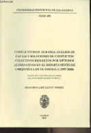 Conflictividad Agraria : Analisis De Causas Y Soluciones De Conflictos Colectivos Resueltos Por Métodos Alternativos En - Culture