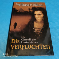 Wolfgang  Hohlbein - Die Chronik Der Unsterblichen - Die Verfluchten - Fantasy