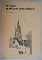 BRUGGE H. MAGDALENA KWARTIER Luc Beuckels Wijk Buurt Kerk Parochie Kloosters Scholen Diensten Economie Godshuizen - History