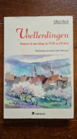 VOELLERDINGEN VOLLERDINGEN Alsace Bossue 67 Bas-Rhin Mémoires De Mon Village Albert Bach - Alsace