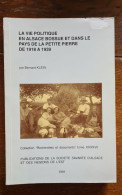 ALSACE BOSSUE PETITE-PIERRE 67 La Vie Politique De 1918 à 1939 Guerres Bernard Klein 1991 Sarre-Union Drulingen - Alsace