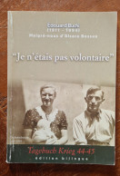 ALSACE BOSSUE PAYS DE BITCHE SCHOENBOURG 67 Édouard Buchi Malgré-Nous Incorporé De Force Tagebuch Krieg Guerre 1944-1945 - Alsace