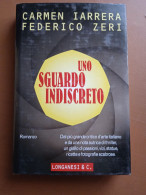 Uno Sguardo Indiscreto - C. Iarrera, F. Zeri - Ed. Longanesi - Thrillers