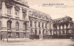 FRANCE - 02 - SAINT QUENTIN - Le Palais De Justice - Guerre Mondiale 1914 1918 - Carte Postale Ancienne - Saint Quentin