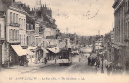 FRANCE - 02 - SAINT QUENTIN - La Rue D'Isle - LL - Carte Postale Ancienne - Saint Quentin