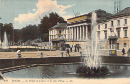 FRANCE - 37 - TOURS - Le Palais De Justice Et Les Jets D'Eau - LL - Carte Postale Ancienne - Tours