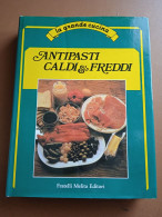 La Grande Cucina, Antipasti Caldi & Freddi - Ed. F.lli Melita Editori - Huis En Keuken