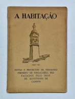 ALGARVE - A Habitação (Autor: Fernando Perfeito De Magalhães/Prefacio Do Prof. Dr.Agostinho De Campos - 1938) - Livres Anciens