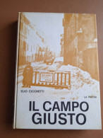 Il Campo Giusto - E. Cicchetti - Ed. La Pietra - Guerra 1939-45