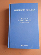 Missione Odessa - C. Cussler, D. Cussler - Ed. Longanesi (Senza Sovracoperta) - Guerra 1939-45