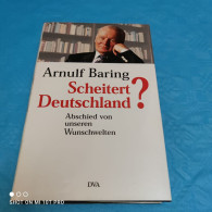 Arnulf Baring - Scheitert Deutschland - Sonstige & Ohne Zuordnung