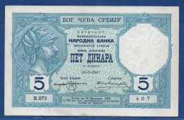 SERBIA - P.14 – 5 Dinara Srebru / Dinars 30-05-1917 AXF, S/n E.272 407 - Serbien