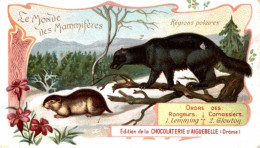 CHROMO CHOCOLATERIE D'AIGUEBELLE (DROME) LE MONDE DES MAMMIFERES REGIONS POLAIRES RONGEURS LEMMING CARNASSIERS GLOUTON - Aiguebelle