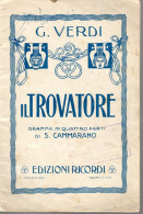 55- Libretto D'opera, Il Trovatore Di G. Verdi Di S. Cammarano, Ed. Ricordi, Con Firma Di Un Attore - Programmes