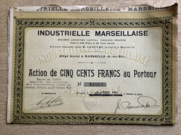 Dpt 13 Industrielle Marseillaise Ss Marseille Action De Cinq Cents Francs Au Porteur - Industrie