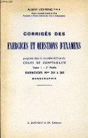 Coorigés Des Exercices Et Questions D'examens, Proposés Dans La Nouvelle édition Du Cours De Comptabilité, Tome 1, 2ème - Comptabilité/Gestion