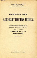 Corrigés Des Exercices Et Questions D'examen, Proposés Dans La Nouvelle édition Du Cours De Comptabilité, Tome 1, 1ère P - Management