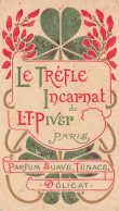 Carte Parfumée Ancienne Calendrier 1902/1903 * Le Trèfle Incarnat De L.T. PIVER Parfum Suave Tenace Délicat * Mode - Moda