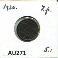 1 CENT 1930 NEERLANDÉS NETHERLANDS Moneda #AU271.E - 1 Cent