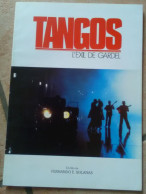 LIVRET Publicitaire FILM TANGOS L'EXIL DE GARDEL Fernando SOLANAS TBE CINEMA 44 Pages PHOTOS DESSINS DANSE 1985 - Publicité Cinématographique