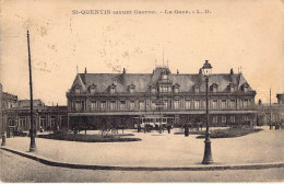 FRANCE - 02 - SAINT QUENTIN - La Gare - L D - Carte Postale Ancienne - Saint Quentin