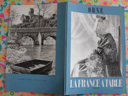 La France à Table N° 104. 1963. Orne. Alençon Domfront Argentan Gacé L'aigle Bellême Mortagne Longny Sées. Gastronomie - Turismo E Regioni