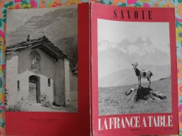 La France à Table N° 132. 1968. Savoie. Chambéry Aix-les-bains Beaufort Arly Aime Modane Bonneval Chatelard. Gastronomie - Tourism & Regions