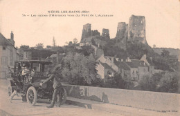 NERIS-les-BAINS (Allier) - Les Ruines D'Hérisson Vues Du Pont De L'Aumance - Automobile Avec Chauffeuse - Neris Les Bains