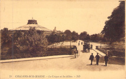 FRANCE - 51 - CHALONS SUR MARNE - Le Cirque Et Les Allées - N D - Carte Postale Ancienne - Châlons-sur-Marne