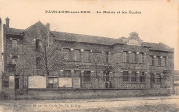 93 - PAVILLONS-sous-BOIS - La Mairie Et Les Ecoles - Les Pavillons Sous Bois