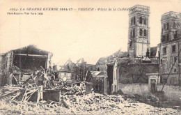 FRANCE - 55 - VERDUN - Place De La Cathédrale - La Grande Guerre 1914 1917 - Carte Postale Ancienne - Verdun