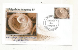 FDC, Premier Jour, POLYNESIE FRANCAISE,Tahiti, PAPEETE, Artisanat Des Archipels AUSTALES, 26 Juin 2004 - FDC