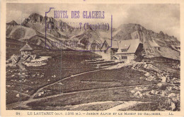 FRANCE - 05 - LE LAUTARET - Jardin Alpin Et Le Massif Du Galibier - LL - Carte Postale Ancienne - Otros & Sin Clasificación