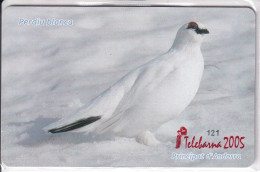 AND-149/a TARJETA DE ANDORRA DE LA PERDIU BLANCA (PERDIZ-BIRD-PAJARO) TELEBARNA 2005 (NUEVA-MINT) - Andorre