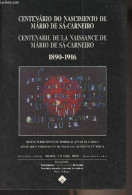 Centenario Do Nascimento De Mario De Sa-Carneiro // Centenaire De La Naissance De Mario De Sa-Carneiro 1890-1916 (Déléga - Cultural