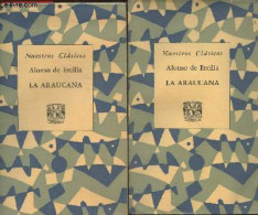 La Araucana Tomes I Et II (Collection "Nuestros Clasicos" N°25) - De Ercilla Alonso - 1962 - Kultur