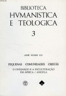 PEQUENAS COMUNIDADES CRISTÃS, O ONDJANGO E A INCULTURACÃO EM AFRICA / ANGOLA - NUNES JOSE, O. P. - 1991 - Culture