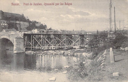 BELGIQUE - NAMUR - Pont De Jambes Dunamité Par Les Belges - Carte Postale Ancienne - Namen